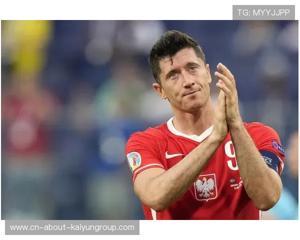 波兰或被迫走附加赛艰辛路线，莱万领军抗争